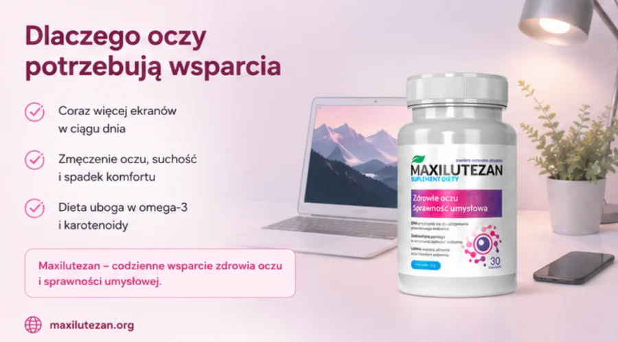 Maxilutezan – wsparcie zdrowia oczu przy pracy z ekranem